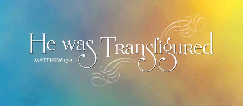 2nd Sunday in Lent - Transfiguration